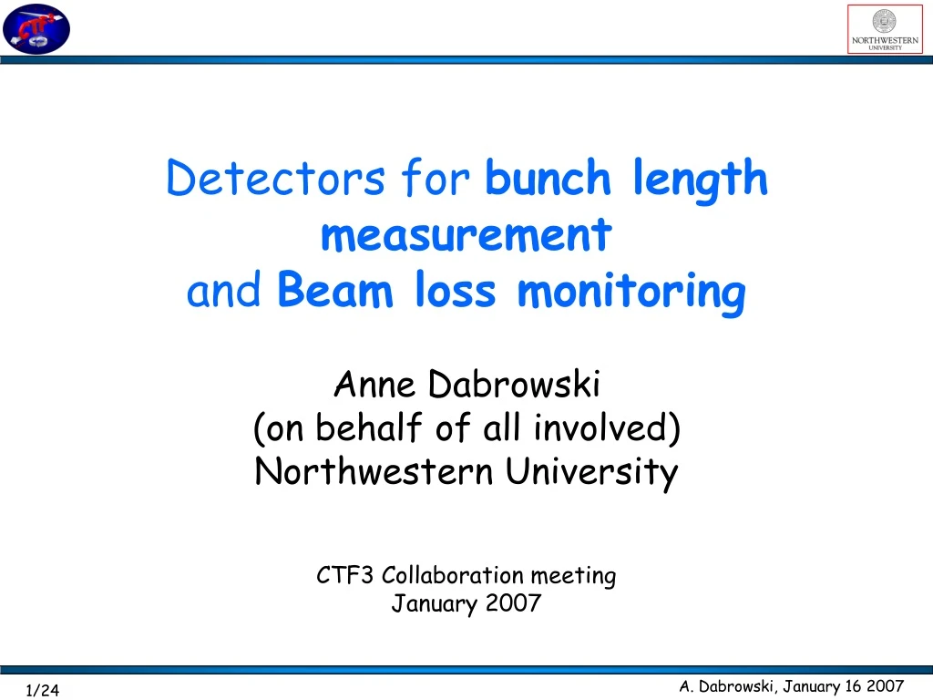 detectors for bunch length measurement and beam loss monitoring