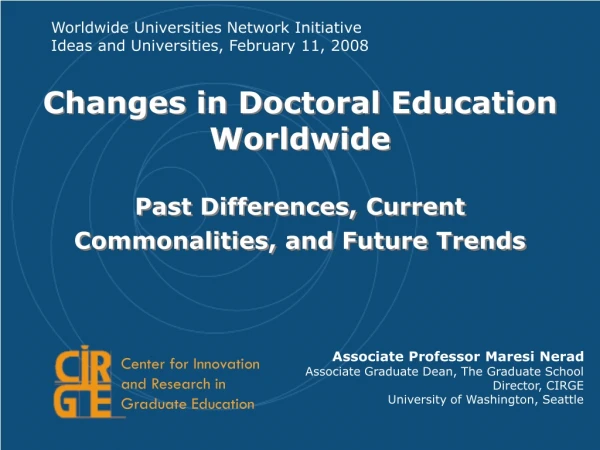 Changes in Doctoral Education Worldwide Past Differences, Current Commonalities, and Future Trends