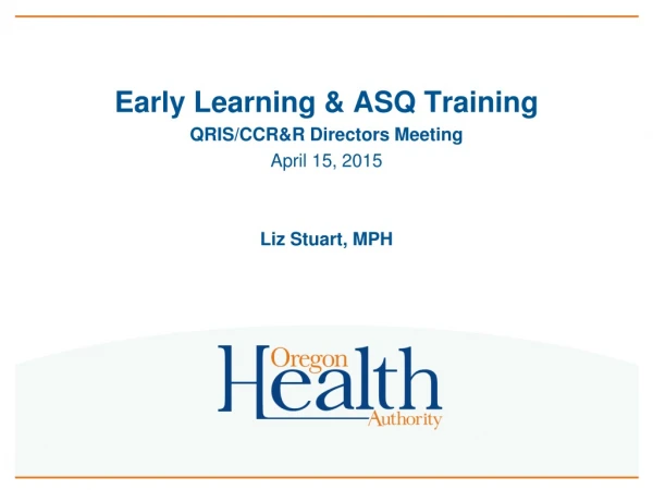 Early Learning &amp; ASQ Training