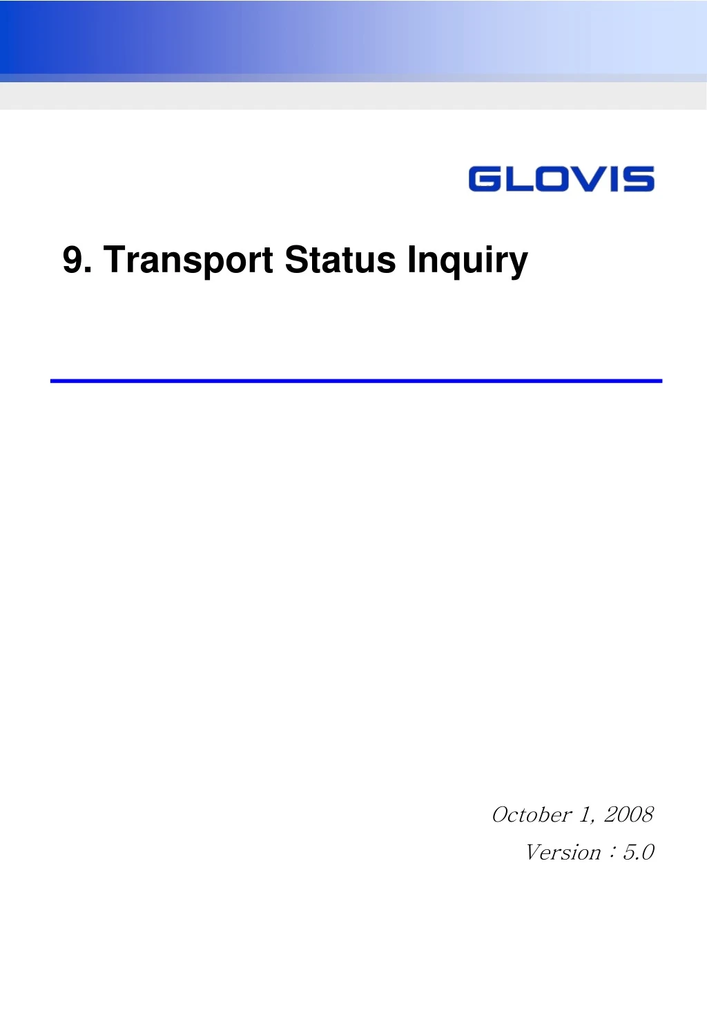 9 transport status inquiry