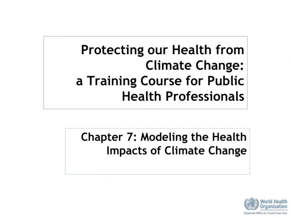Protecting our Health from Climate Change:  a Training Course for Public Health Professionals