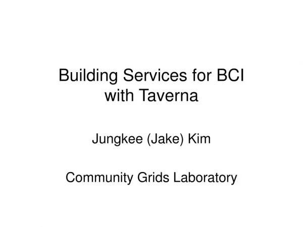 Building Services for BCI  with Taverna