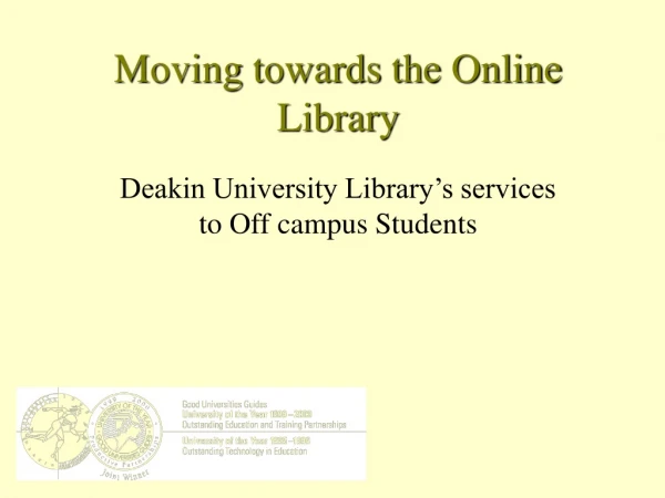 Moving towards the Online Library
