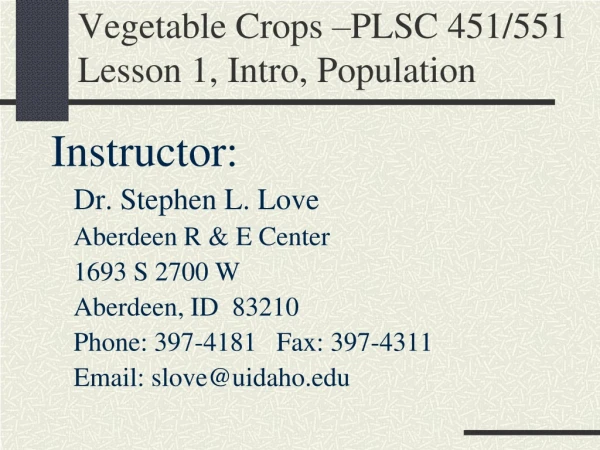 Vegetable Crops –PLSC 451/551 Lesson 1, Intro, Population