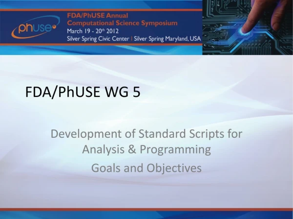FDA/PhUSE WG 5