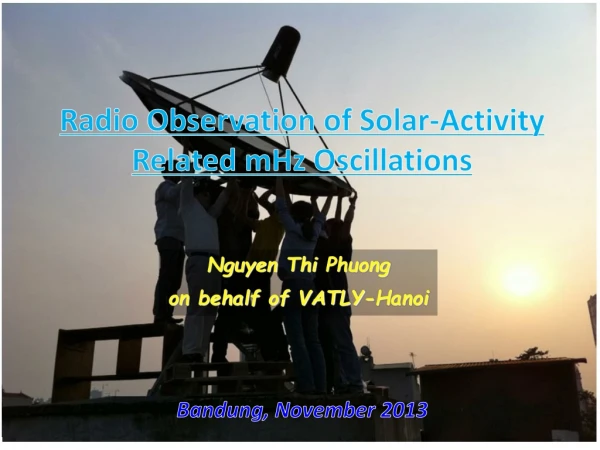 Radio  Observation of  Solar-Activity Related mHz  Oscillations  Bandung, November 2013