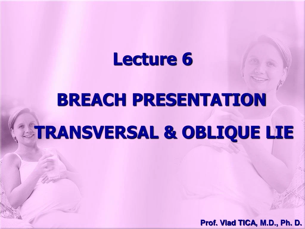 lecture 6 breach presentation transversal oblique lie