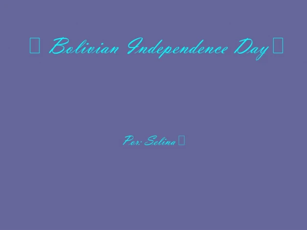   Bolivian Independence Day  