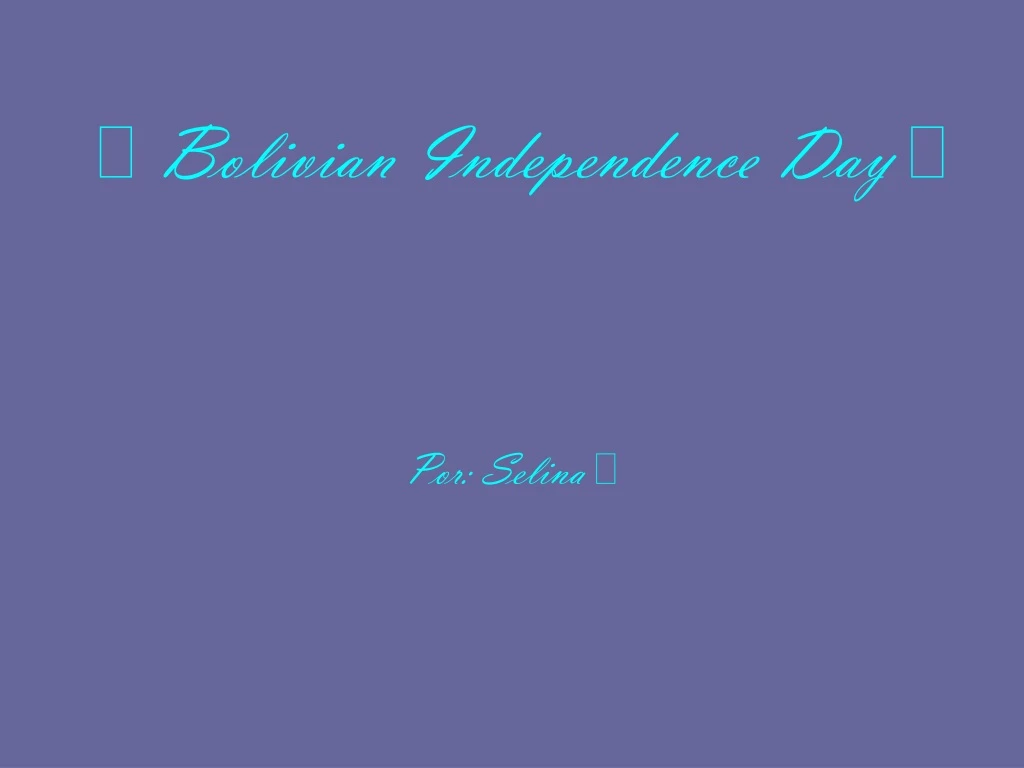bolivian independence day