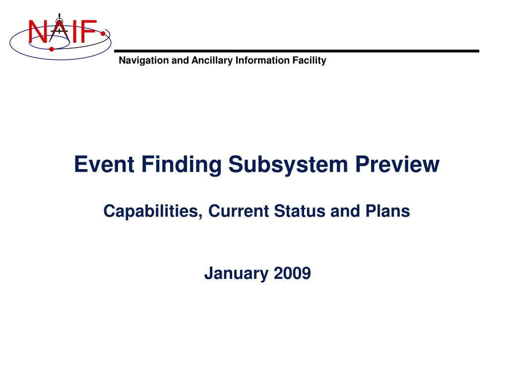 event finding subsystem preview capabilities current status and plans