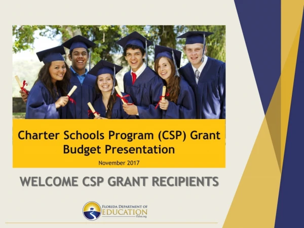 Charter Schools Program (CSP) Grant Budget Presentation November 2017