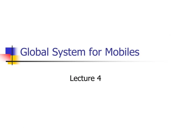 Global System for Mobiles