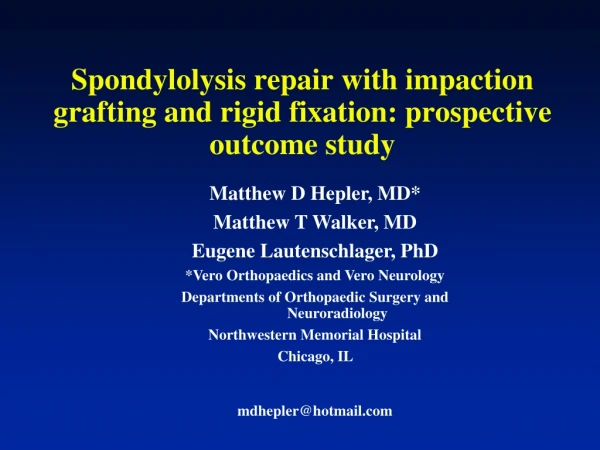 Spondylolysis repair with impaction grafting and rigid fixation: prospective outcome study
