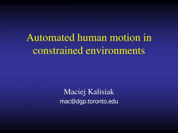 Automated human motion in constrained environments