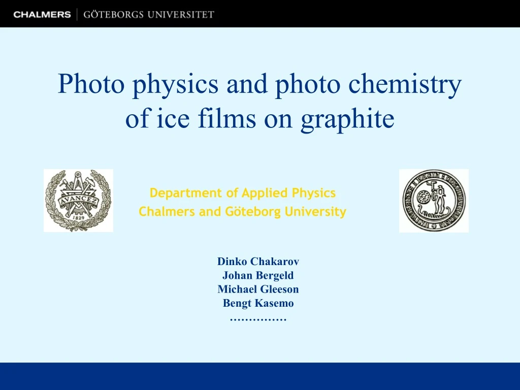 photo physics and photo chemistry of ice films