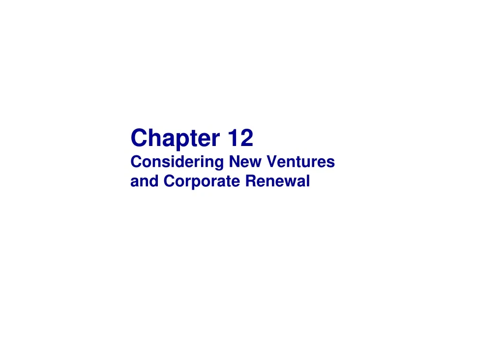 chapter 12 considering new ventures and corporate renewal