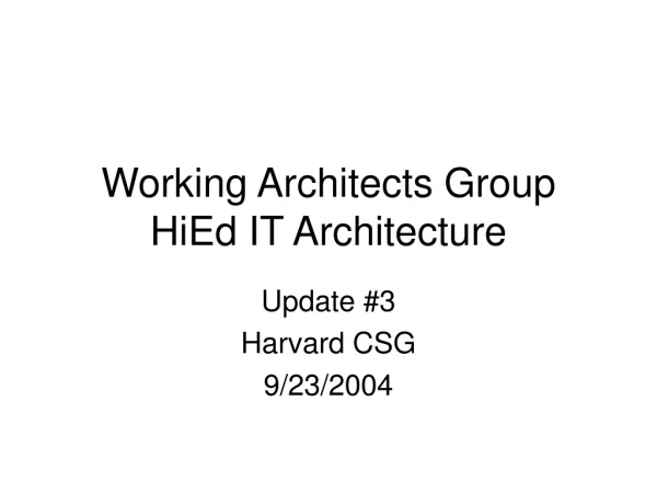 Working Architects Group HiEd IT Architecture