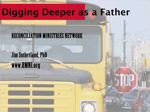 Digging Deeper as a Father