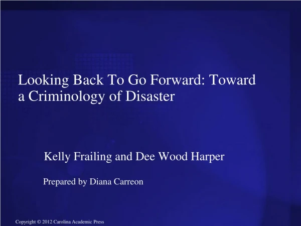 Looking Back To Go Forward: Toward a Criminology of Disaster