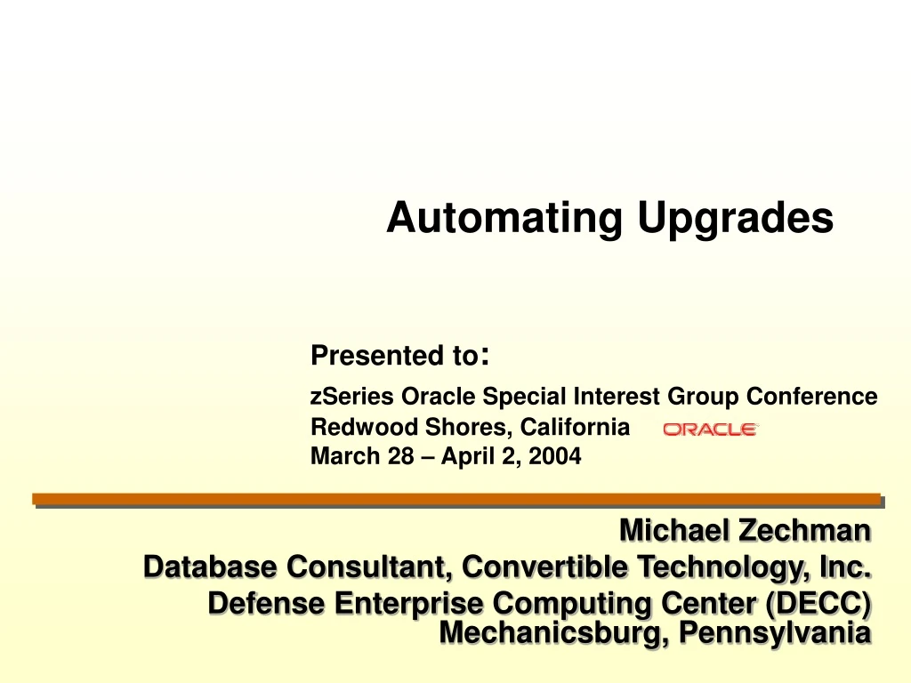 automating upgrades presented to zseries oracle