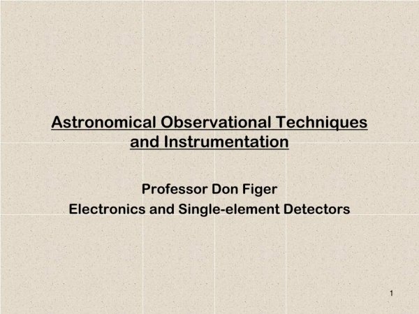 Astronomical Observational Techniques and Instrumentation