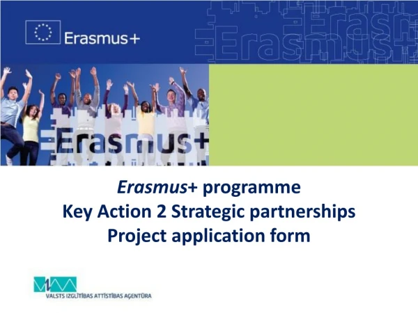 Erasmus + programm e Key Action 2 Strategic partnerships Project application form