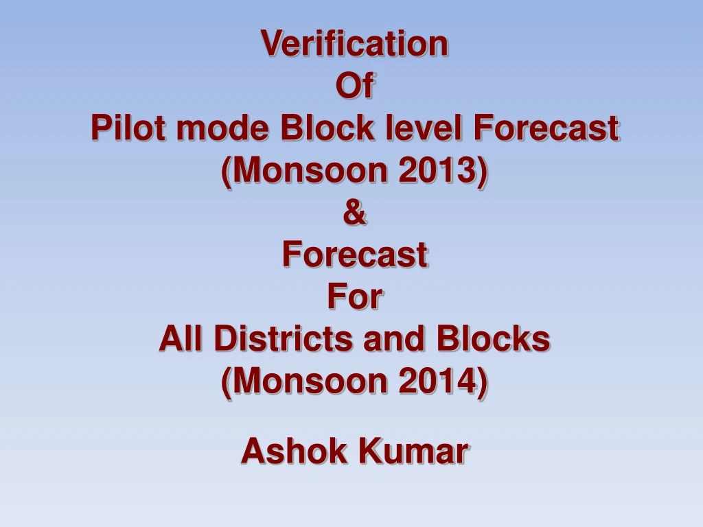 verification of pilot mode block level forecast