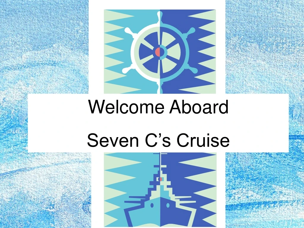 welcome aboard seven c s cruise