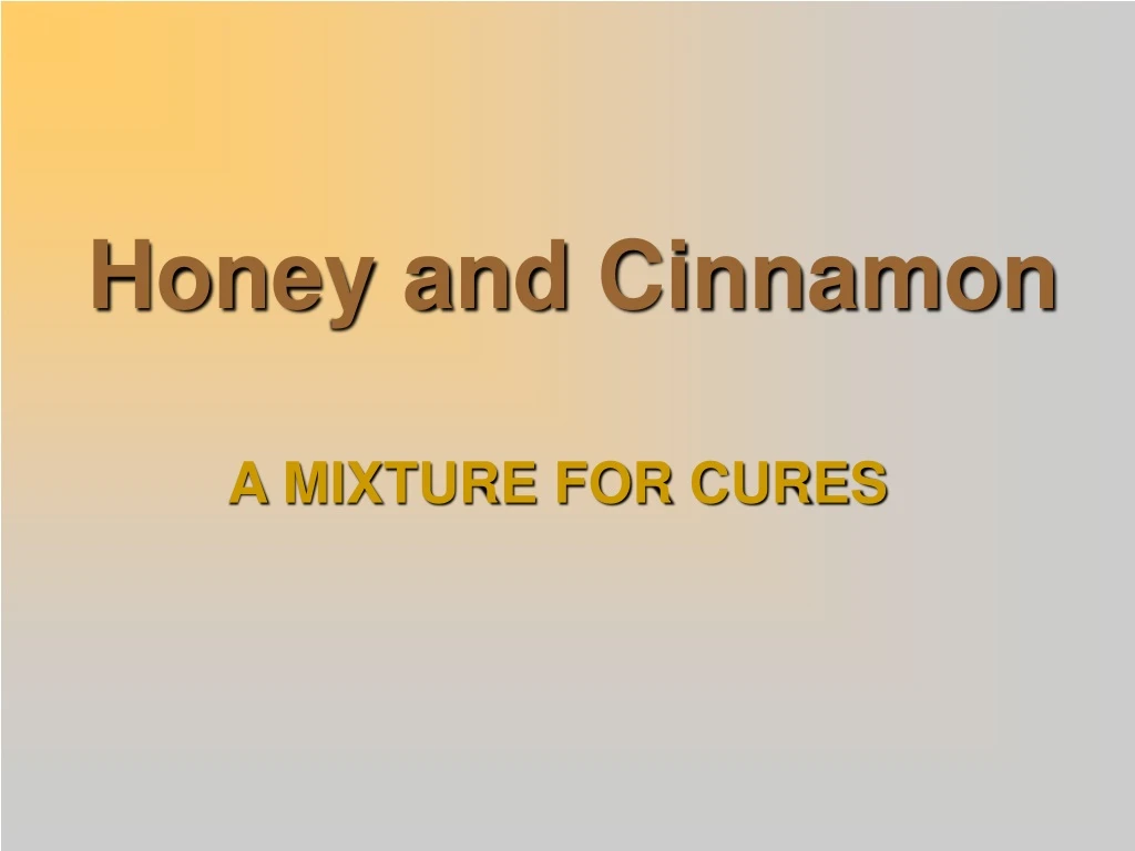 honey and cinnamon