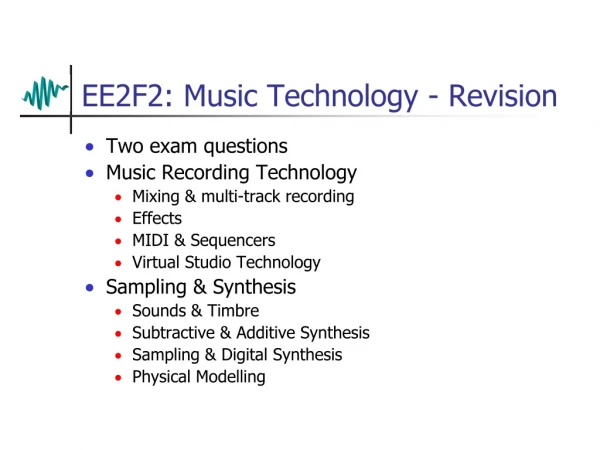 EE2F2: Music Technology - Revision