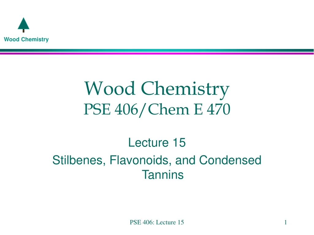 wood chemistry pse 406 chem e 470