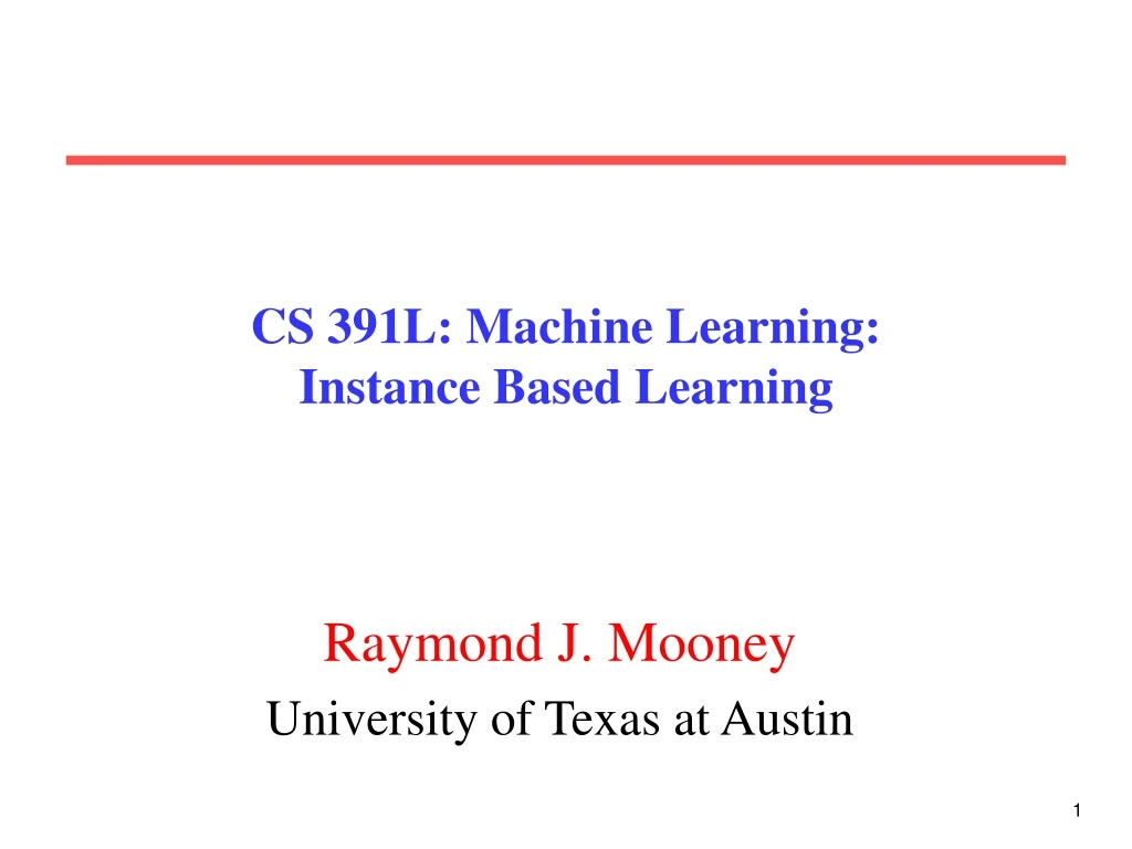 cs 391l machine learning instance based learning
