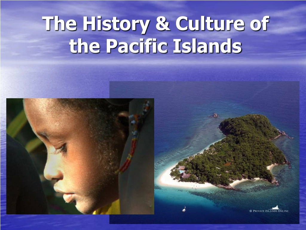 the history culture of the pacific islands