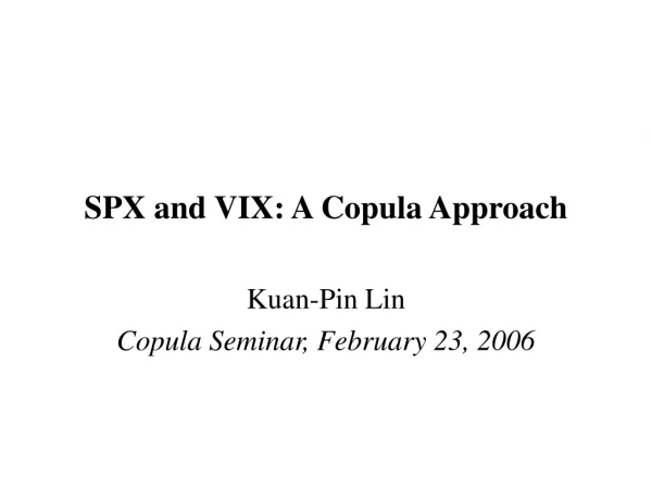 SPX and VIX: A Copula Approach