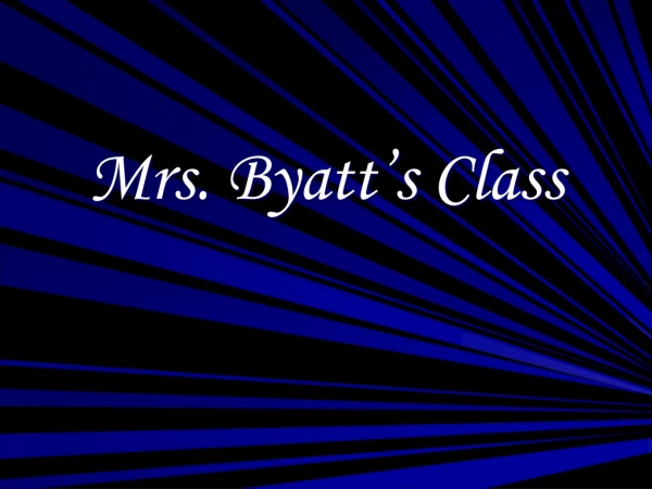 Mrs. Byatt’s Class
