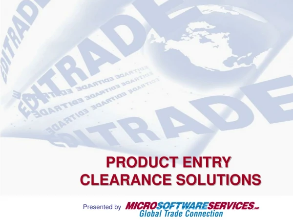 PRODUCT ENTRY  CLEARANCE SOLUTIONS