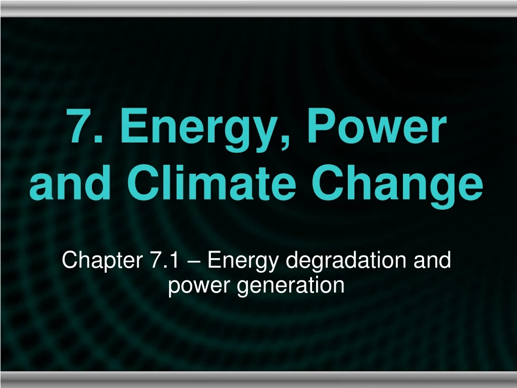 7 energy power and climate change