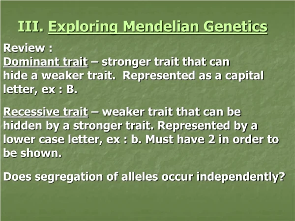 III.  Exploring Mendelian Genetics