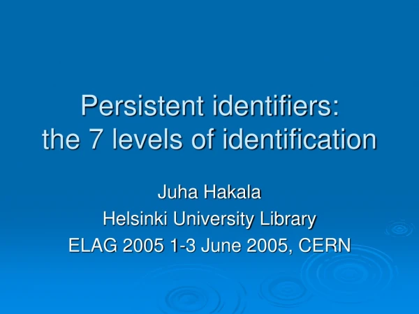 Persistent identifiers: the 7 levels of identification