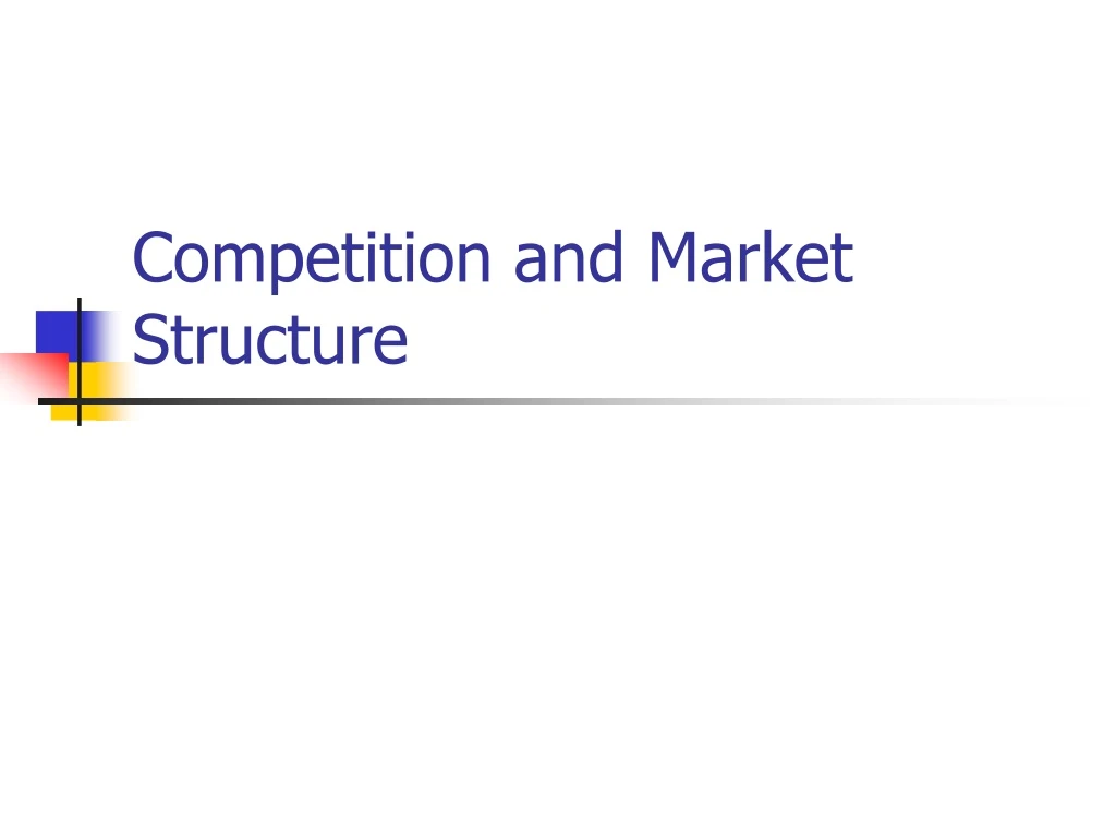 competition and market structure