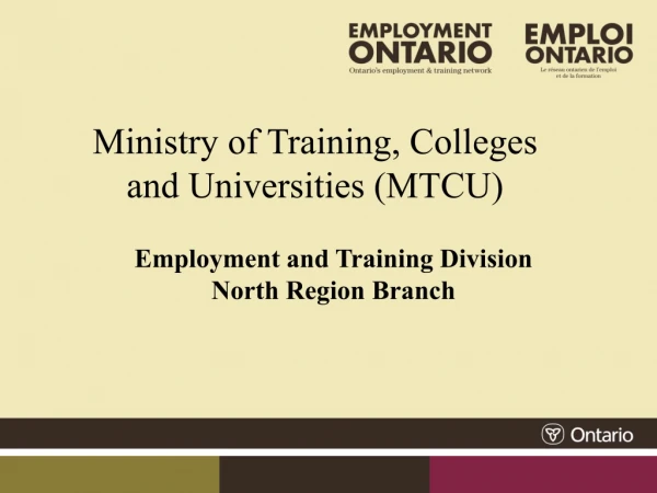 Ministry of Training, Colleges and Universities (MTCU)
