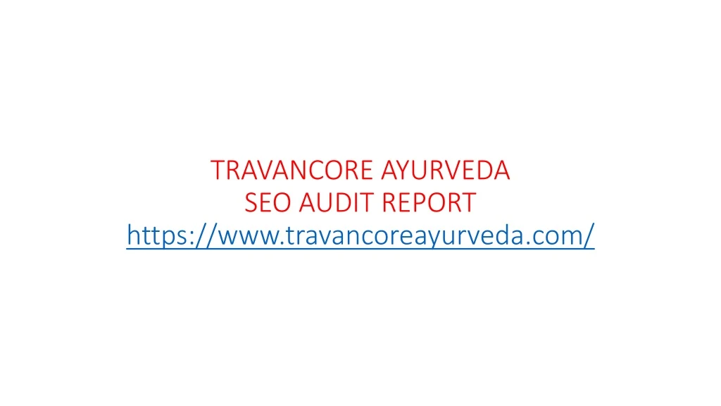 travancore ayurveda seo audit report https www travancoreayurveda com