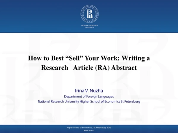 How to Best “Sell” Your Work: Writing a Research   Article  ( RA) Abstract