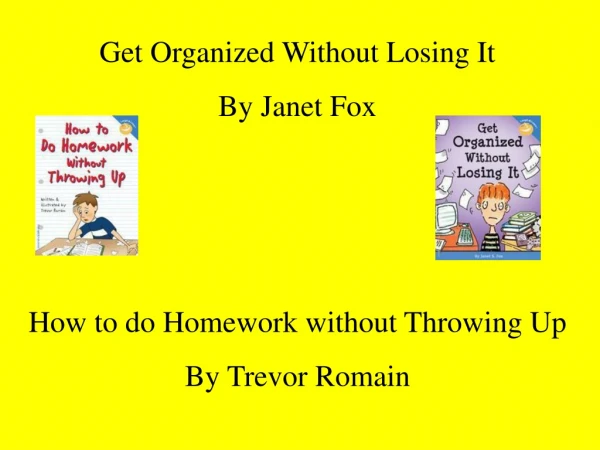 Get Organized Without Losing It By Janet Fox How to do Homework without Throwing Up