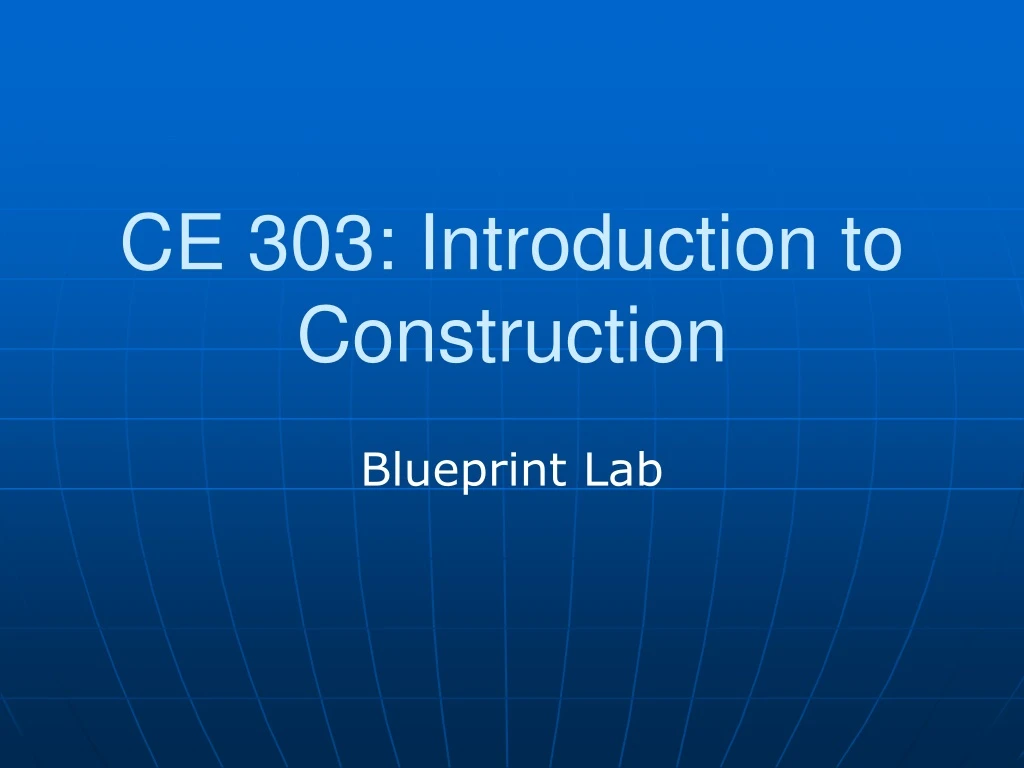ce 303 introduction to construction