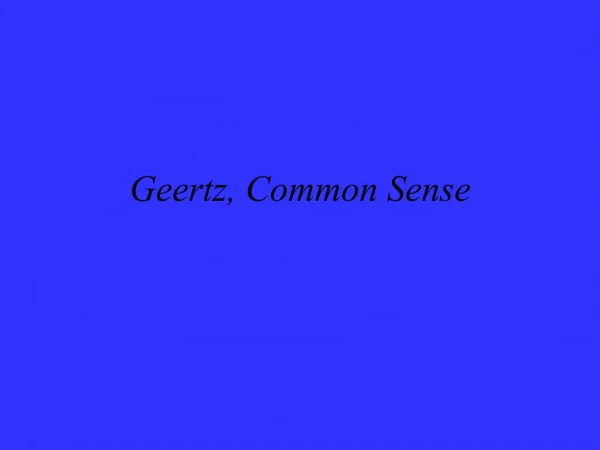 Geertz, Common Sense