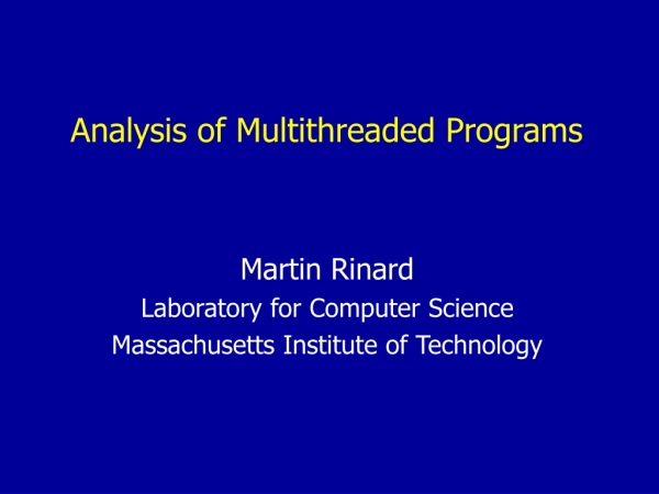Analysis of Multithreaded Programs