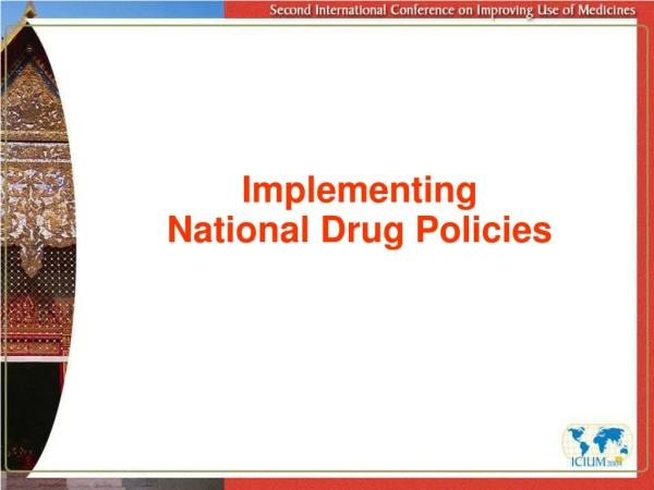 Implementing  National Drug Policies