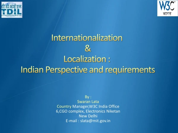 Internationalization  &amp;  Localization :  Indian Perspective and requirements