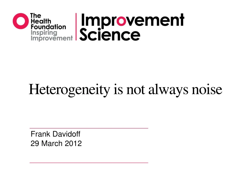 heterogeneity is not always noise